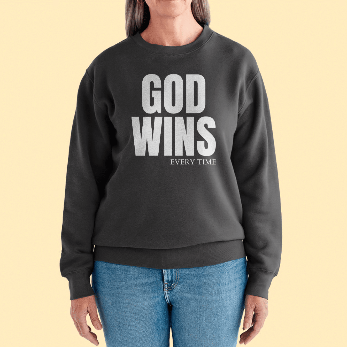 God wins every time crewneck available at Little Big Things Christian Book Store